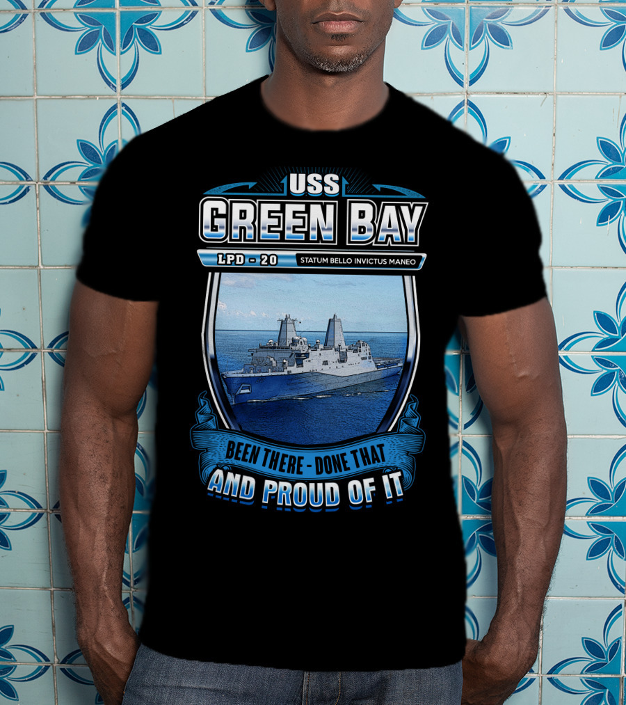 Uss Green Bay Lpd-20 Statum Bello Invictus Maneo Been There Done That And Proud Of It T-Shirt