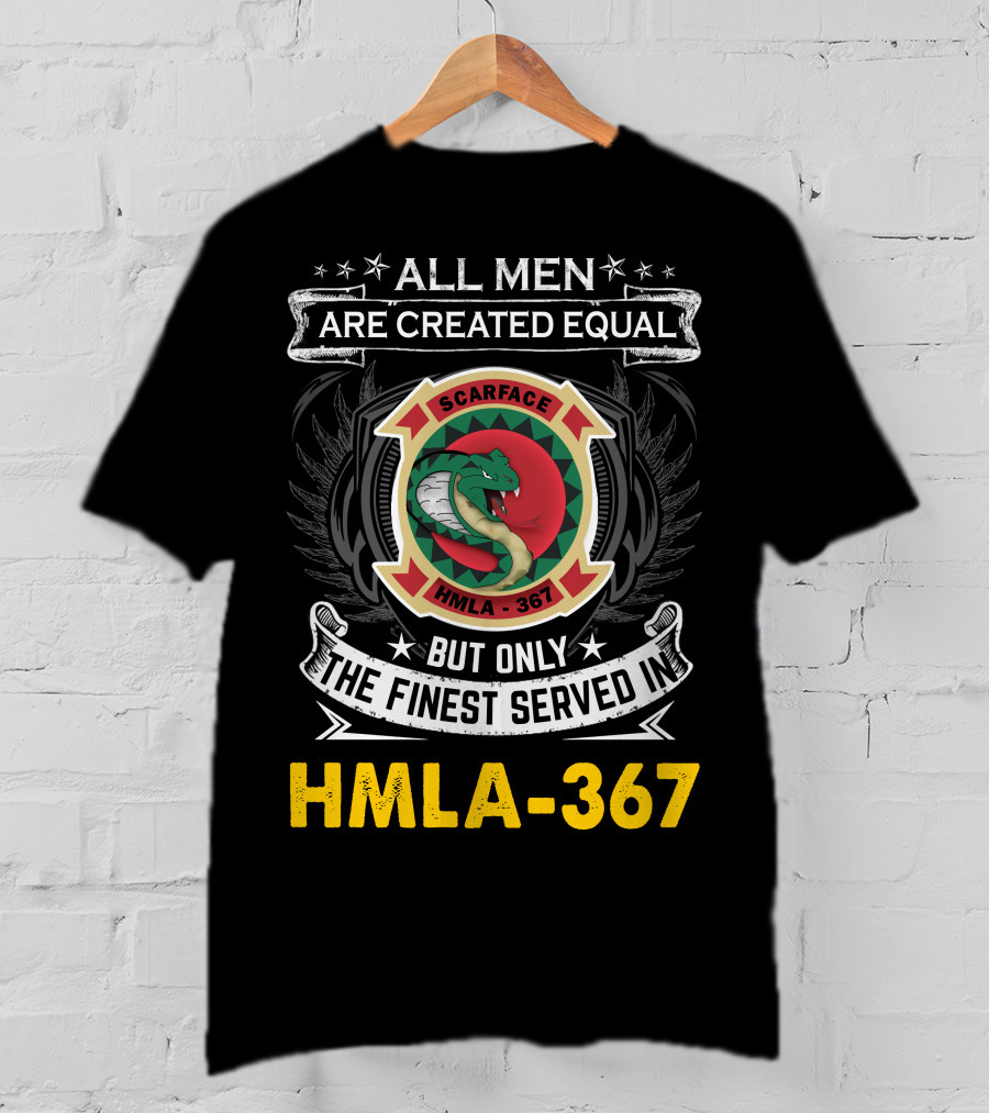 All Men Are Created Equal But Only The Finest Served In Hmla-367 Scarface T-Shirt