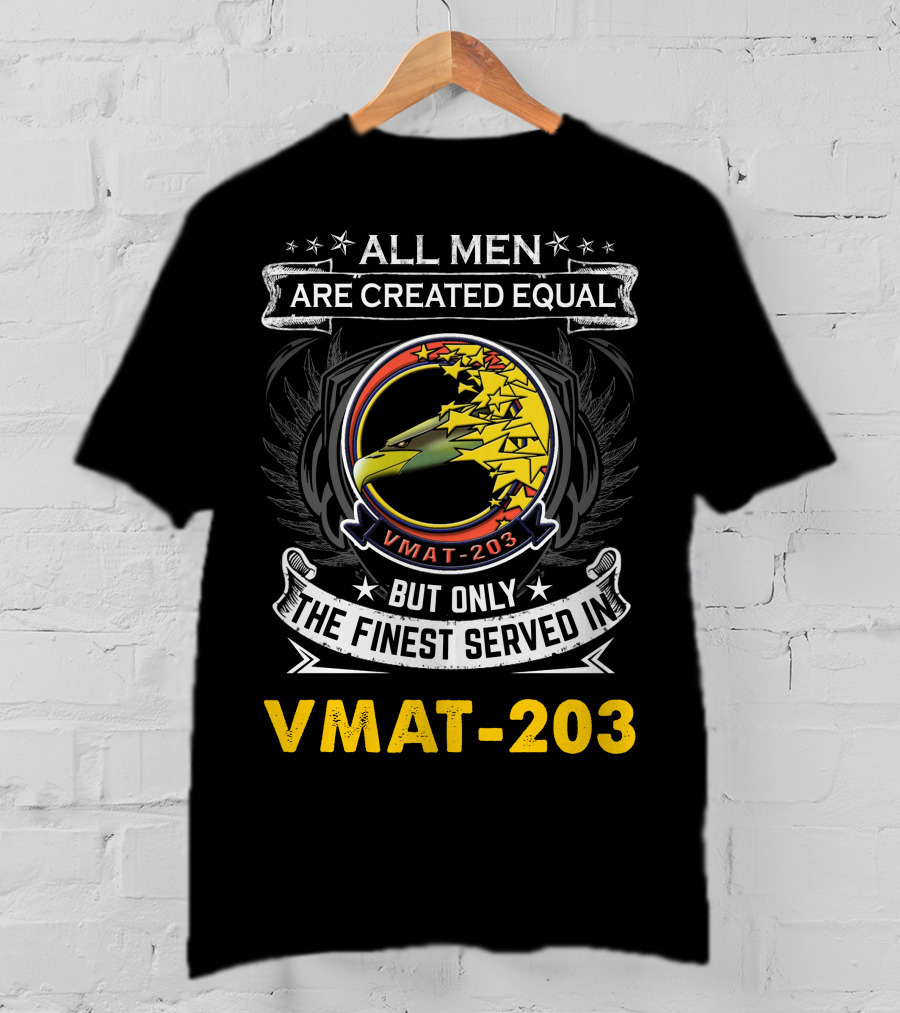 All Men Are Created Equal But Only The Finest Served In T-Shirt