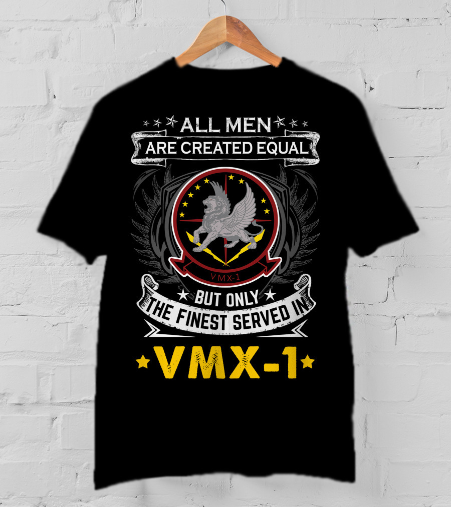All Men Are Created Equal But Only The Finest Serve In Vmx-1 T-Shirt