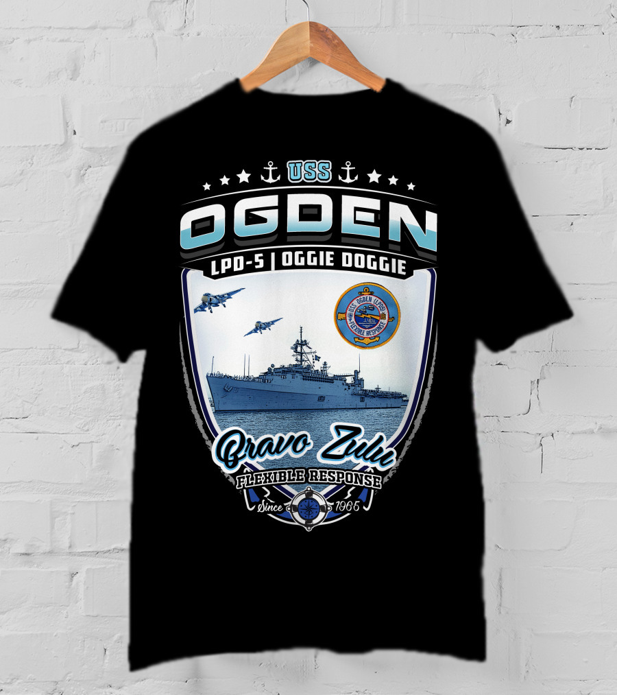 Uss Ogden Lpd-5 Oggie Doggie Bravo Zulu Flexible Response Since 1965 T-Shirt