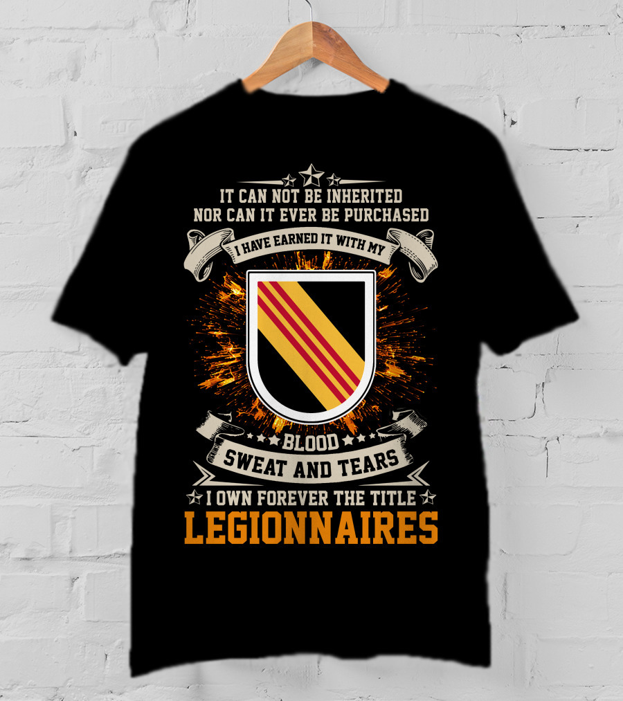 5th Special Forces Group Blood Sweat And Tears Legionnaires Earned Not Inherited T-Shirt