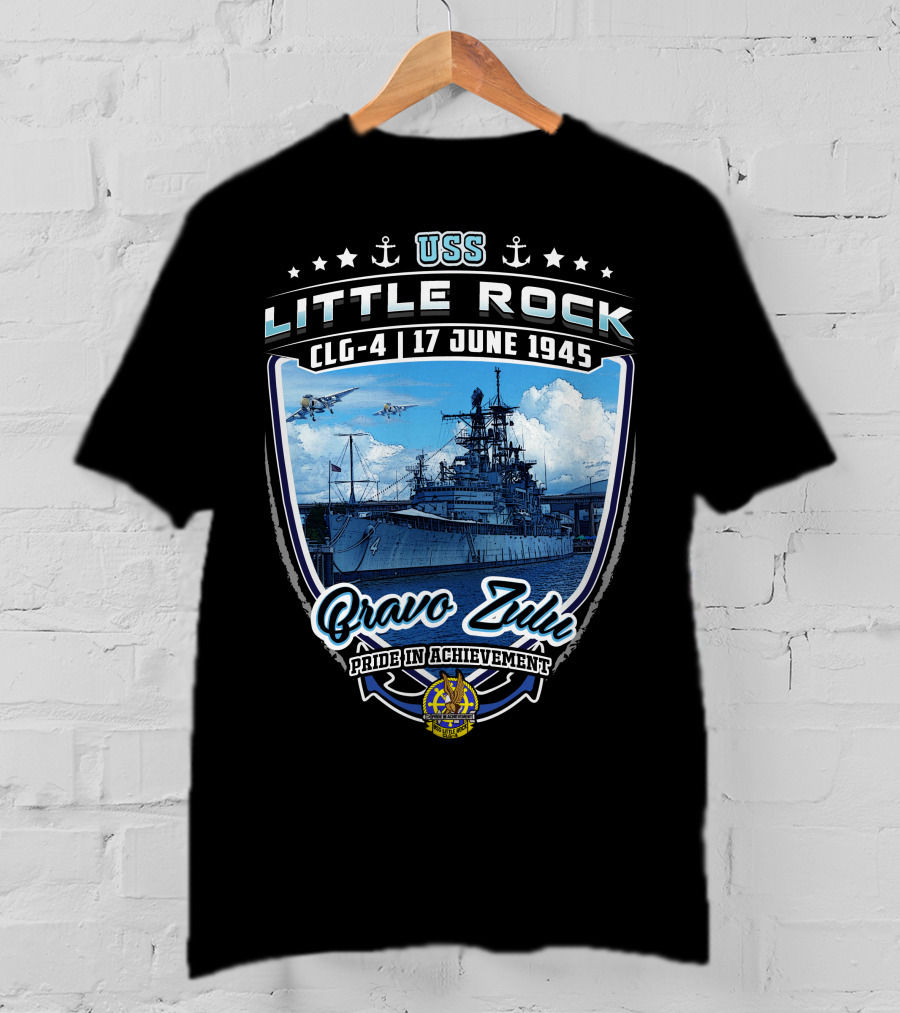 Uss Little Rock Clg-4 17 June 1945 Bravo Zulu Pride In Achievement T-Shirt