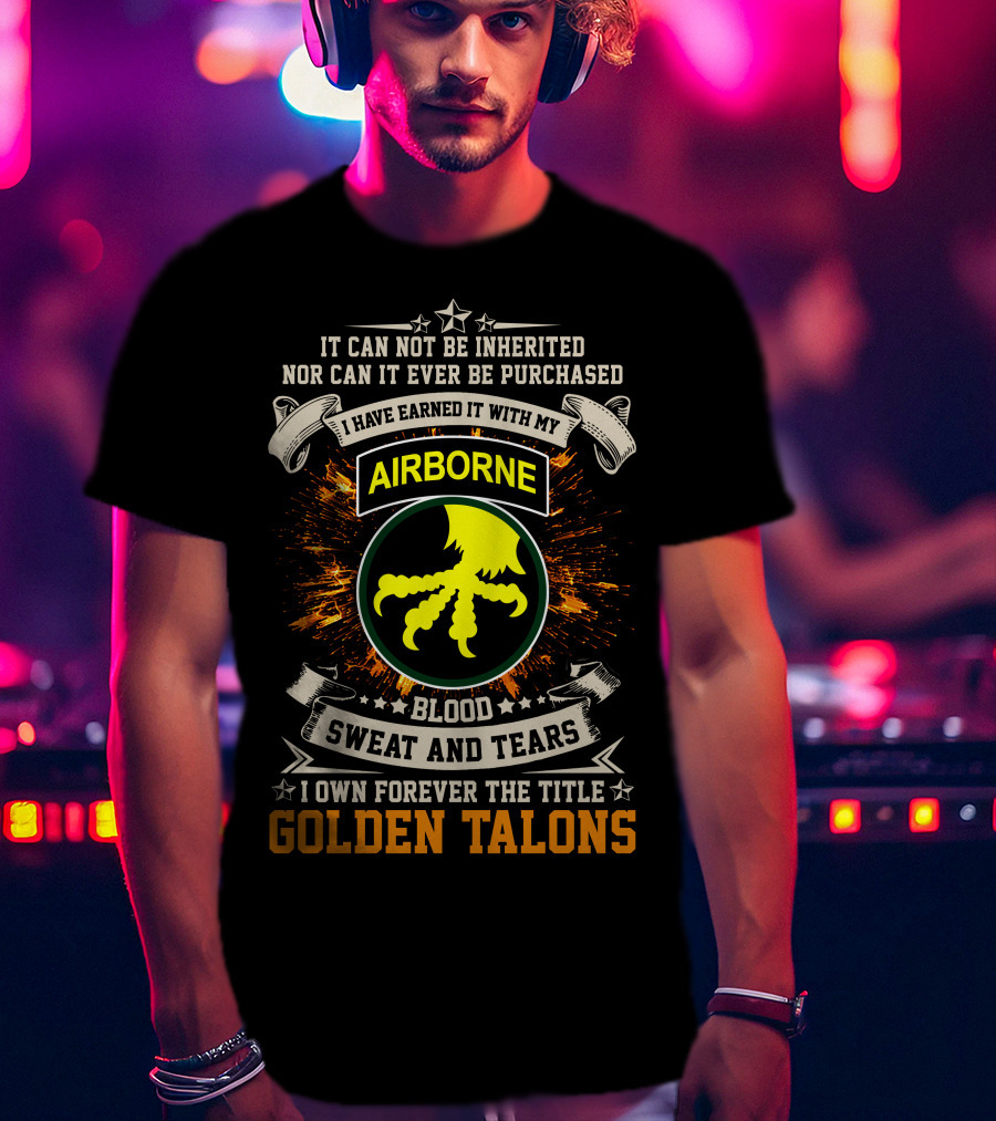 17th Airborne Division Golden Talons Blood Sweat And Tears T-Shirt