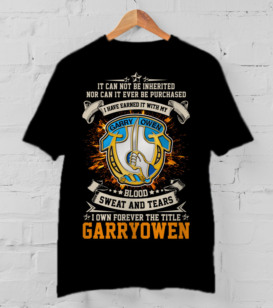 Blood Sweat And Tears Garry Owen 7th Cavalry Regiment T-Shirt