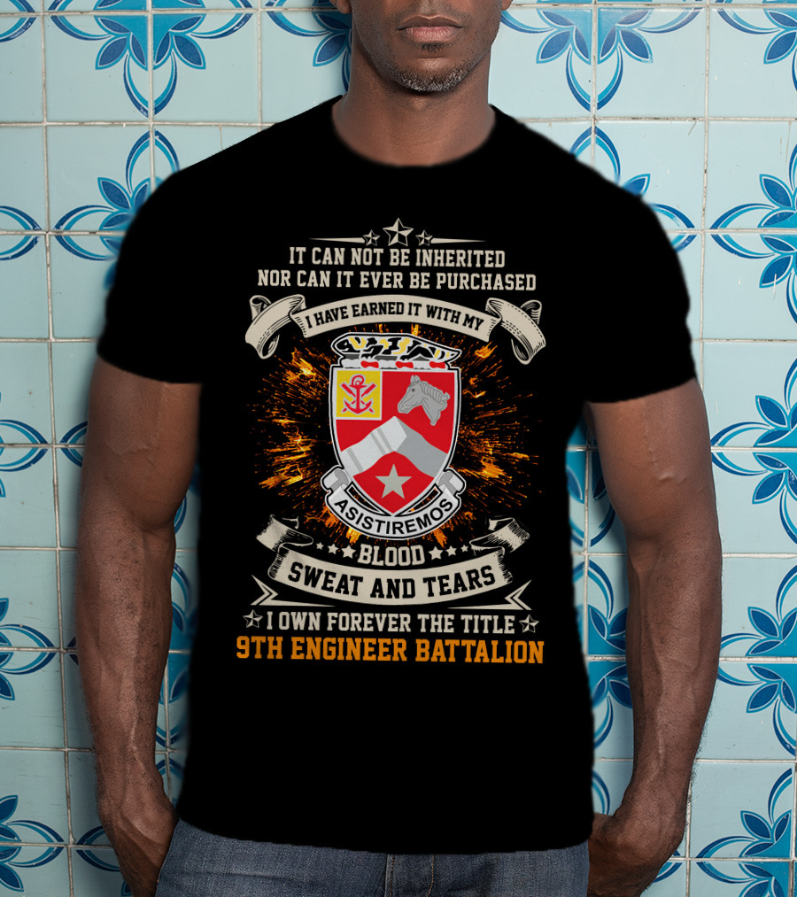 9Th Engineer Battalion Blood Sweat And Tears Asistiremos T-Shirt