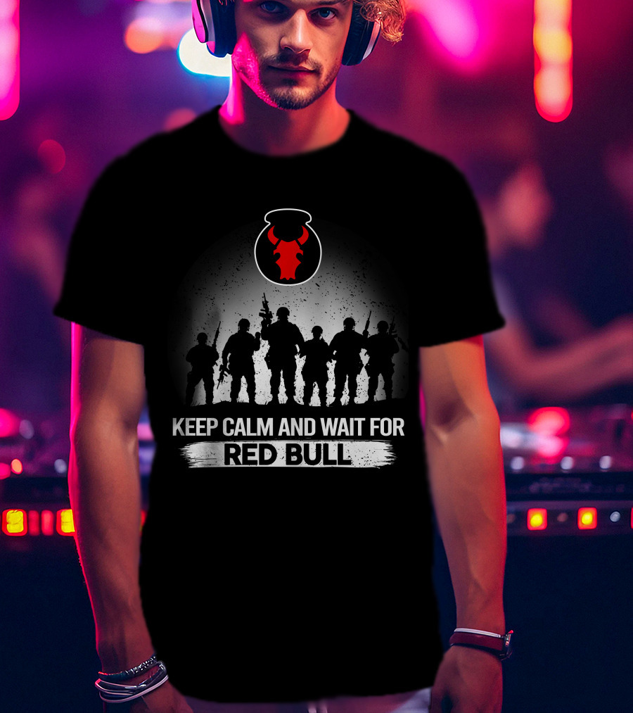 Keep Calm And Wait For Red Bull 34Th Infantry Division Soldier Silhouette T-Shirt