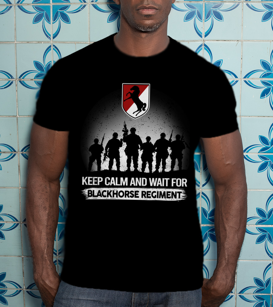 Keep Calm And Wait For Blackhorse Regiment 11Th Armored Cavalry Regiment Silhouette With Crest T-Shirt