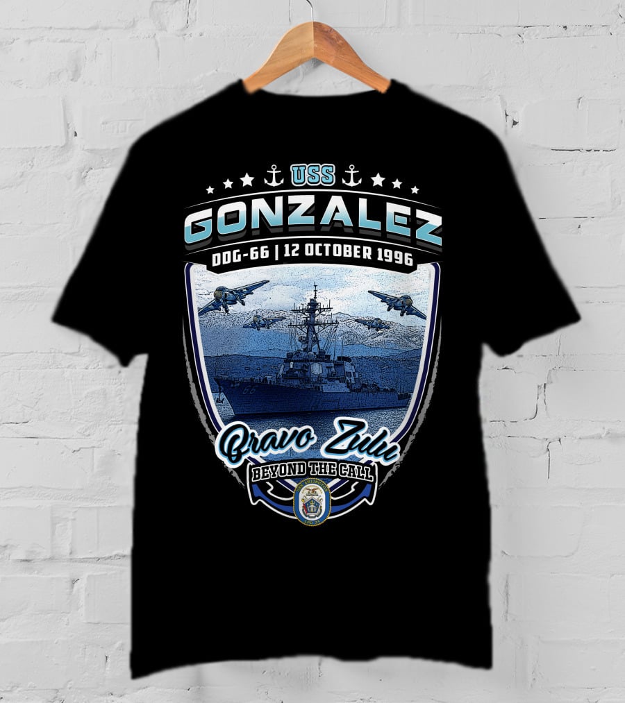Uss Gonzalez Ddg-66 Bravo Zulu Beyond The Call 12 October 1996 T-Shirt