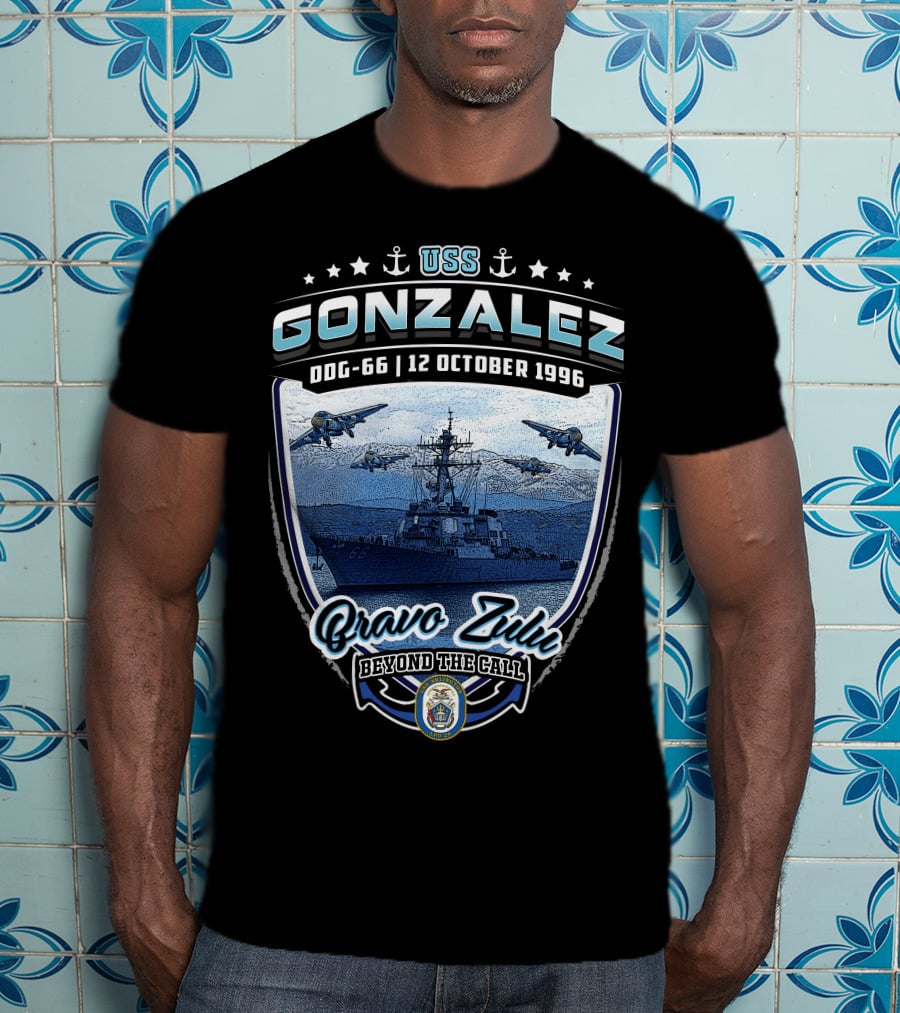 Uss Gonzalez Ddg-66 Bravo Zulu Beyond The Call 12 October 1996 T-Shirt
