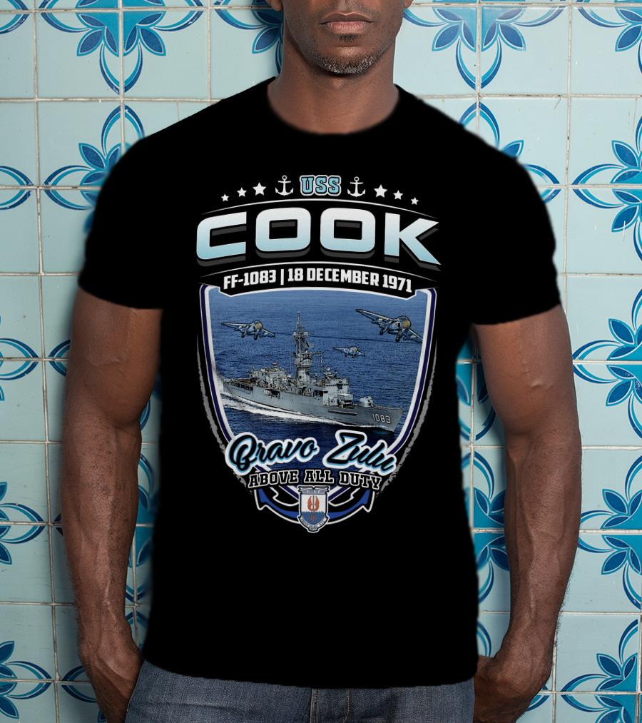 Uss Cook Ff-1083 18 December 1971 Bravo Zulu Above All Duty T-Shirt