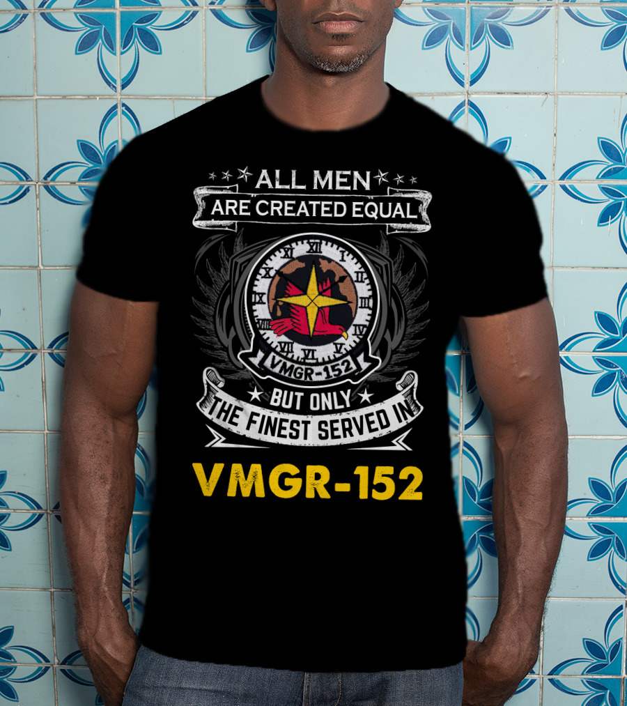 All Men Are Created Equal But Only The Finest Served In Vmgr-152 T-Shirt
