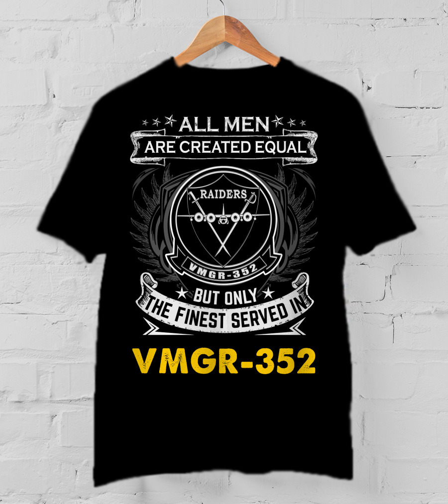 All Men Are Created Equal But Only The Finest Served In Raiders Vmgr-352 T-Shirt