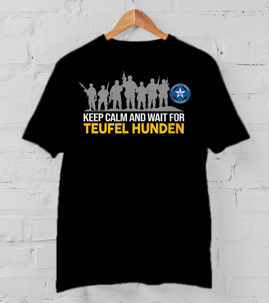 Keep Calm And Wait For Teufel Hunden 3Rd Battalion 6Th Marines T-Shirt