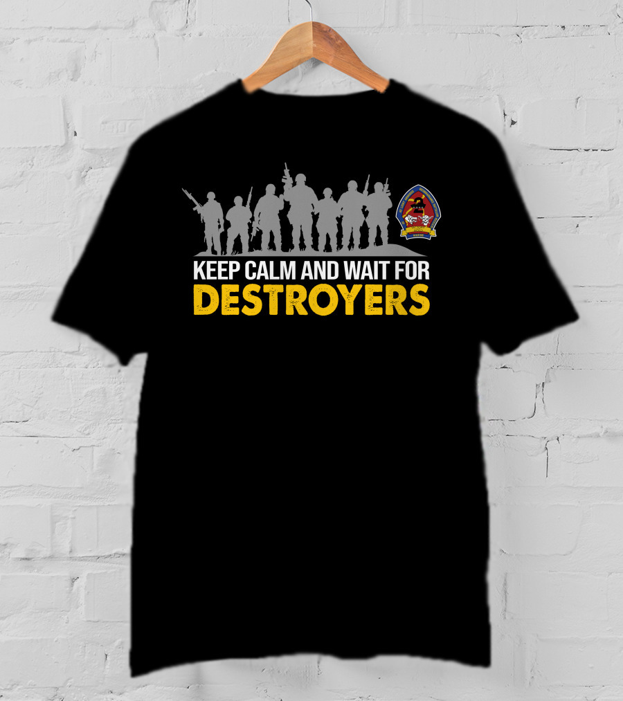 2Nd Light Armored Reconnaissance Battalion Keep Calm And Wait For Destroyers T-Shirt