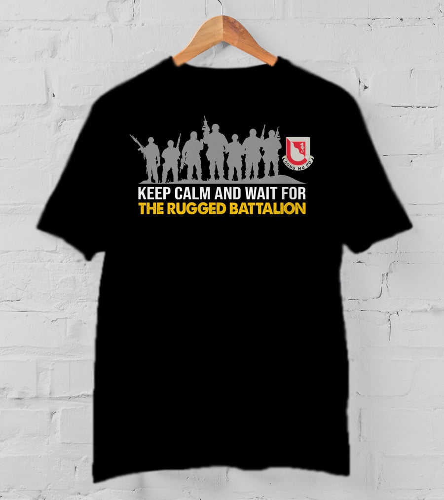 Keep Calm And Wait For The Rugged 14Th Engineer Battalion Gong Mu Ro T-Shirt
