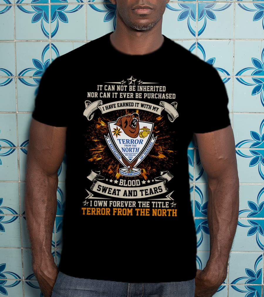 1St Battalion 24Th Marines Terror From The North Blood Sweat Tears T-Shirt