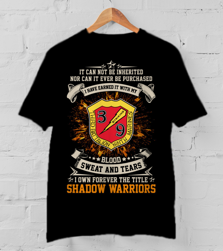 Third Battalion Ninth Marines Striking Blood Sweat And Tears Shadow Warriors T-Shirt