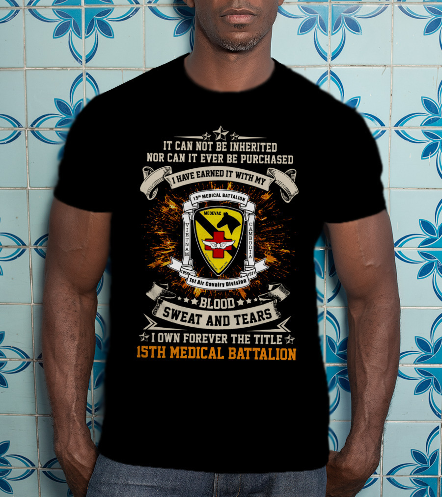 15th Medical Battalion Vietnam Cambodia 1st Air Cavalry Division Blood Sweat And Tears T-Shirt