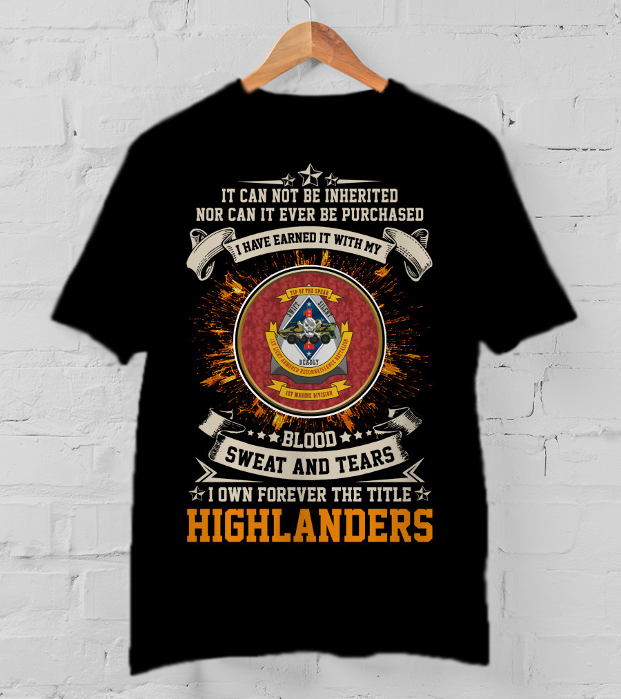 1st Light Armored Reconnaissance Battalion Highlanders Blood Sweat And Tears T-Shirt