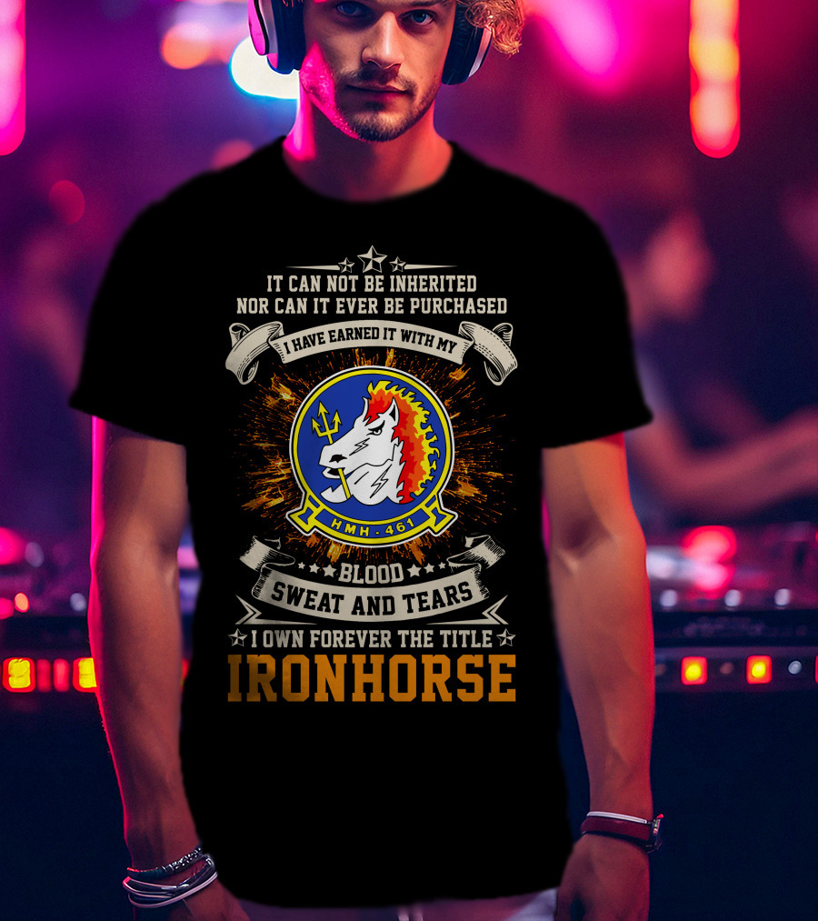 Hmh-461 Ironhorse Blood Sweat And Tears T-Shirt