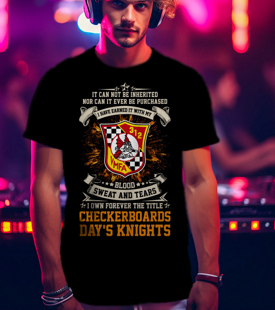 Vmfa-312 Checkerboards Blood Sweat And Tears Day's Knights T-Shirt