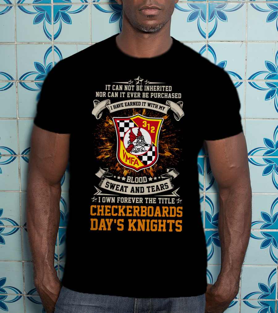 Vmfa-312 Checkerboards Blood Sweat And Tears Day's Knights T-Shirt