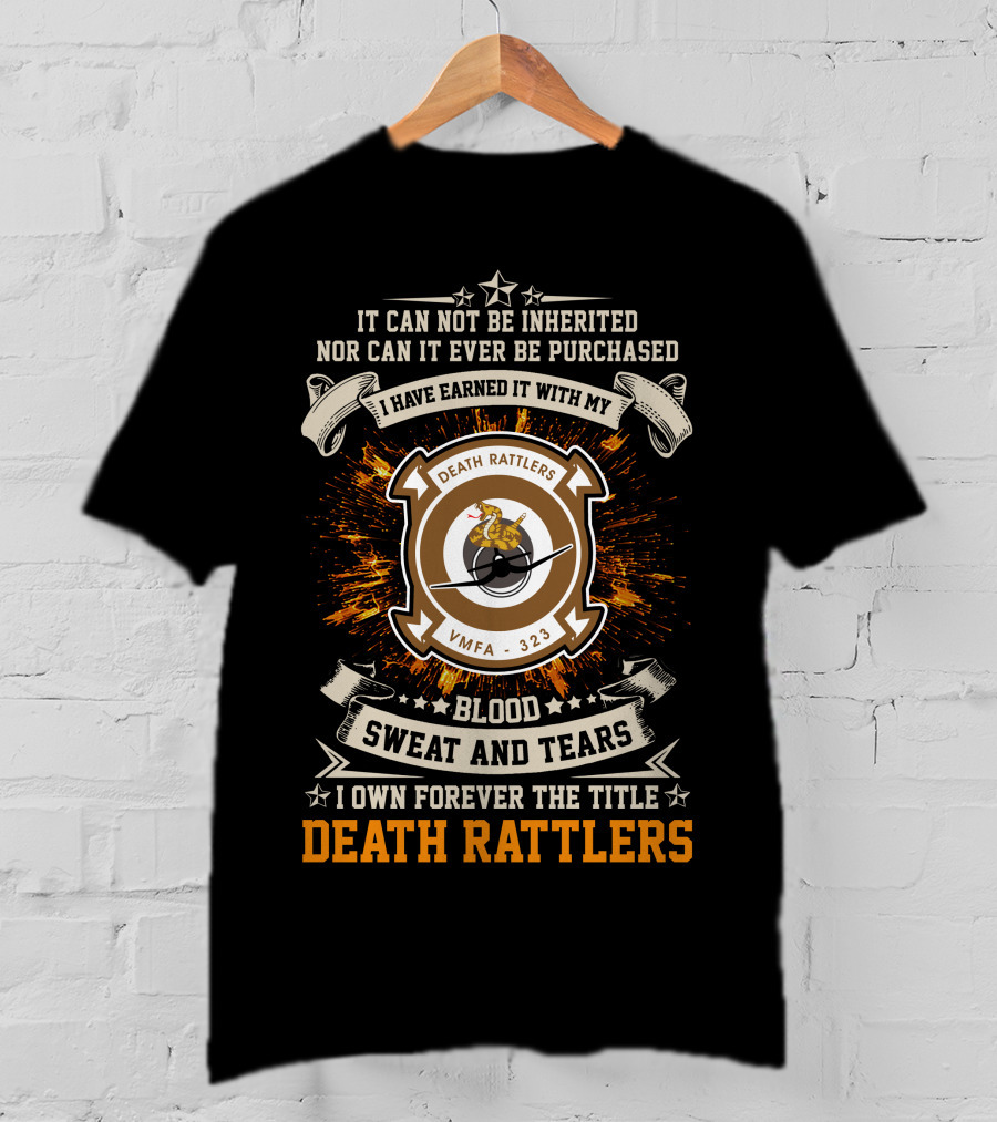 Death Rattlers Vmfa-323 Blood Sweat And Tears Forever Earned Title T-Shirt