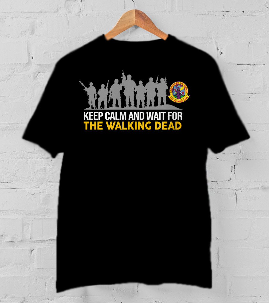 1St BattalionTh Marines Keep Calm And Wait For The Walking Dead T-Shirt