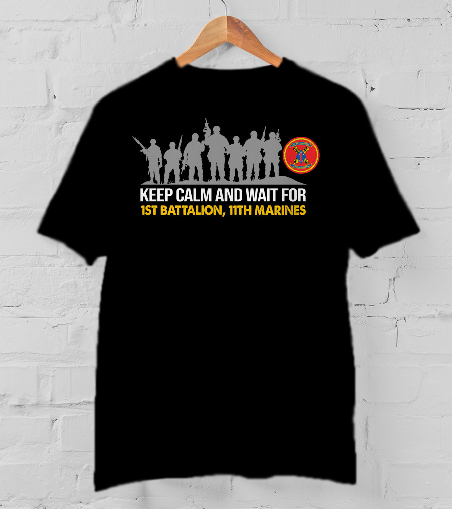 Keep Calm And Wait For 1St BattalionTh Marines Silhouette T-Shirt