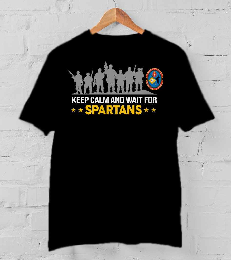 2Nd Battalion 6Th Marines Keep Calm And Wait For Spartans T-Shirt