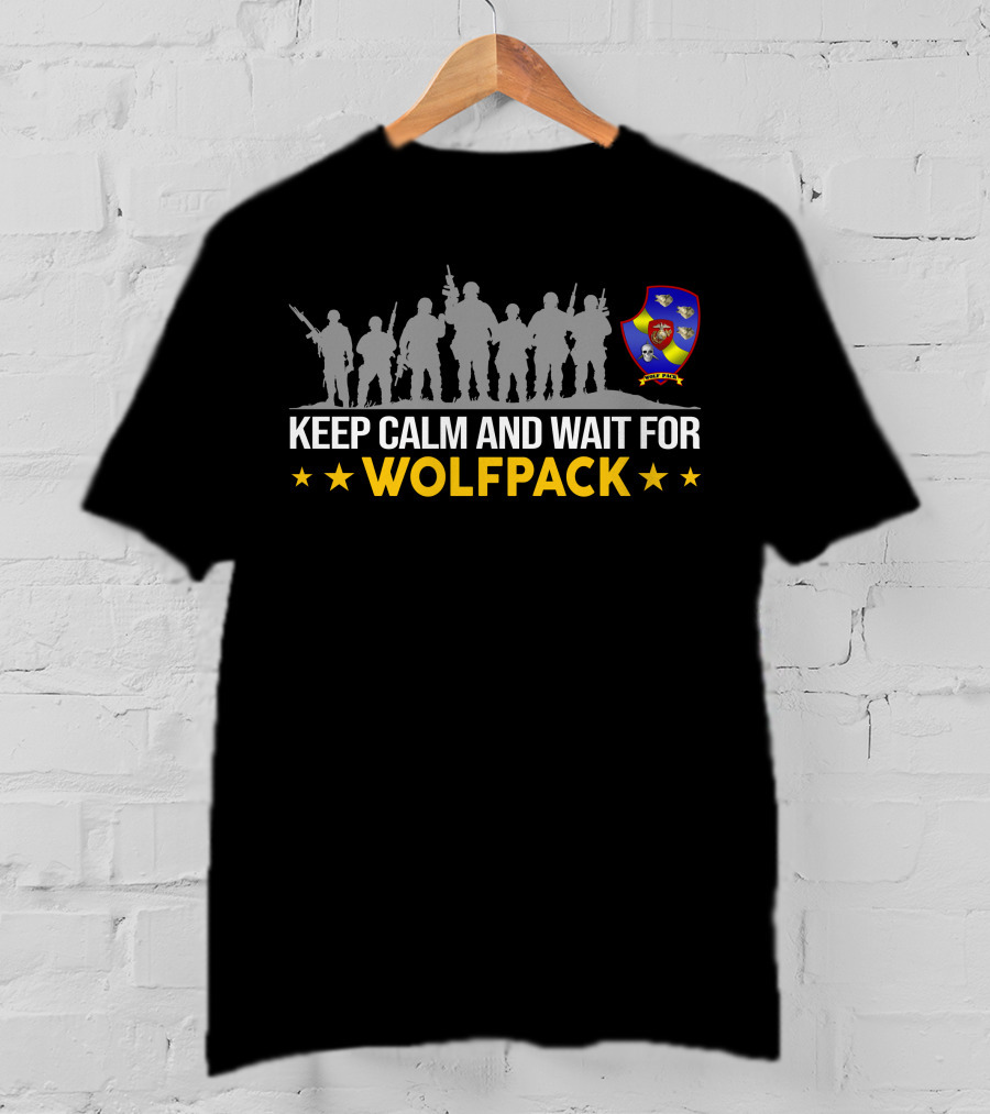 3rd Light Armored Reconnaissance Battalion Keep Calm And Wait For Wolfpack T-Shirt