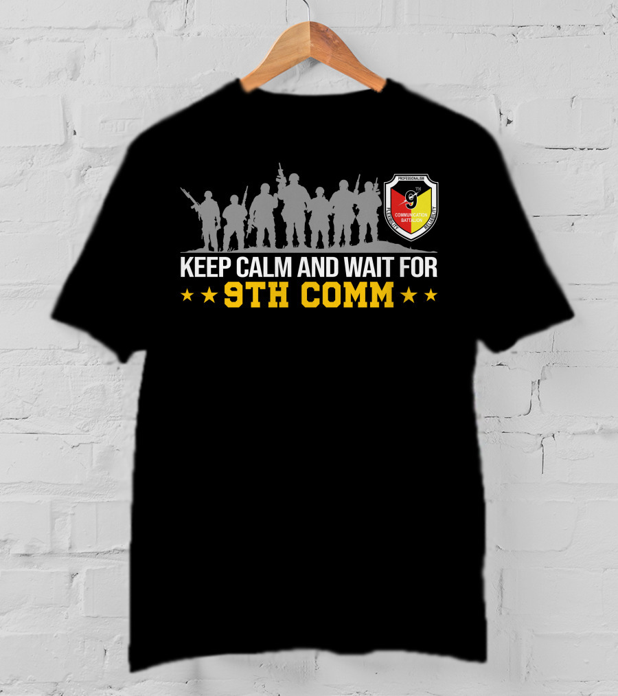 Keep Calm And Wait For 9th Communication Battalion Professionalism Shield Emoji T-Shirt