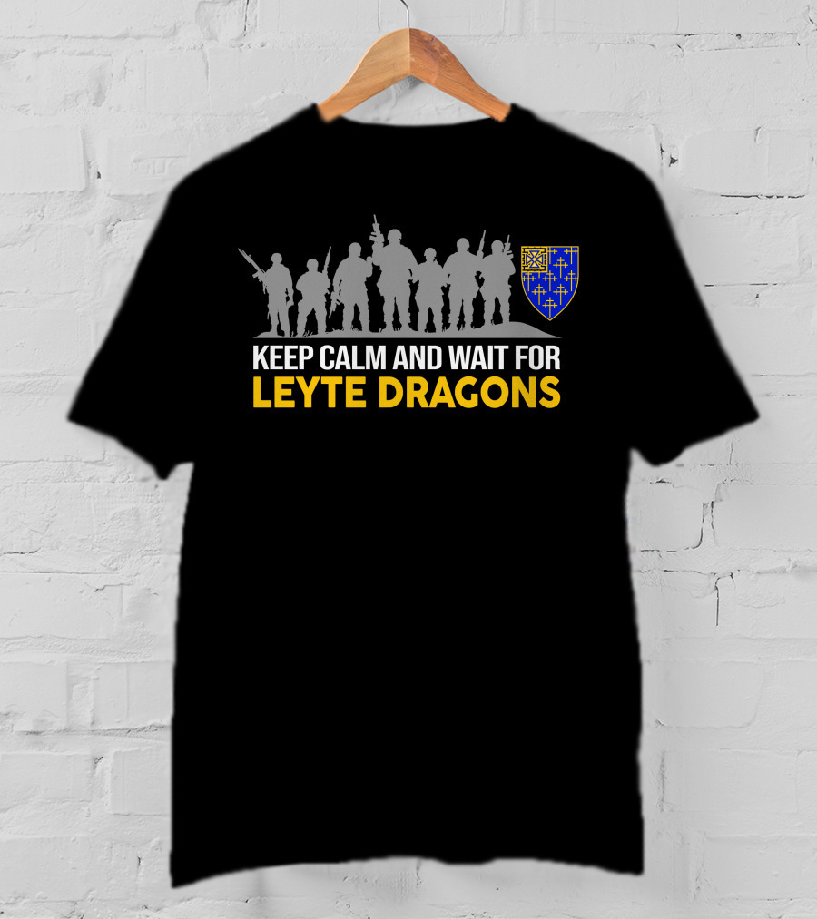 Keep Calm And Wait For Leyte Dragons 34Th Infantry Regiment Shield And Soldiers Silhouette T-Shirt