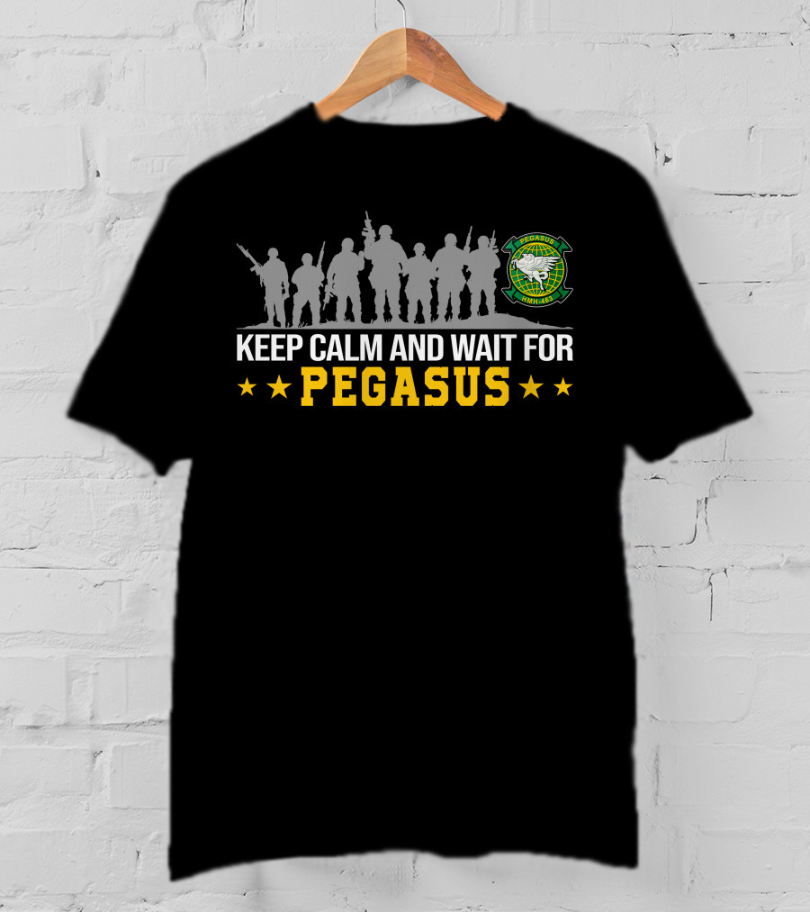 Keep Calm And Wait For Pegasus Hmh-463 T-Shirt