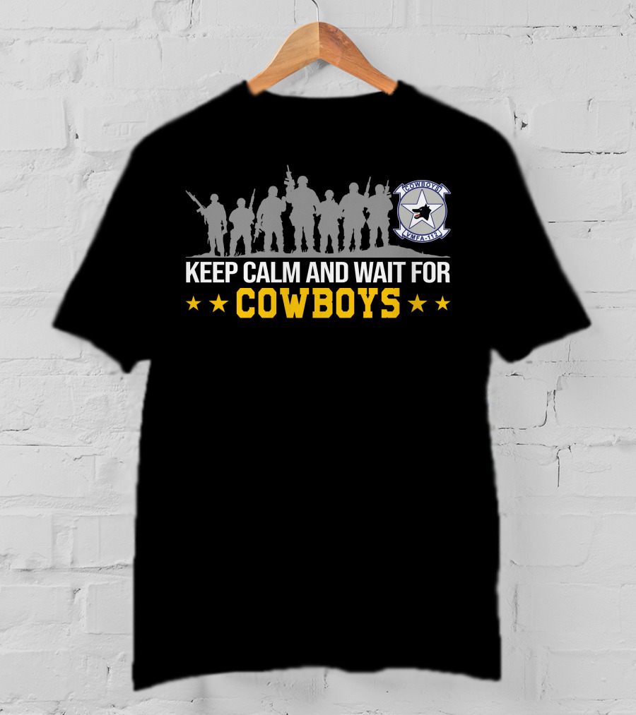 Vmfa-112 Cowboys Keep Calm And Wait For Cowboys T-Shirt