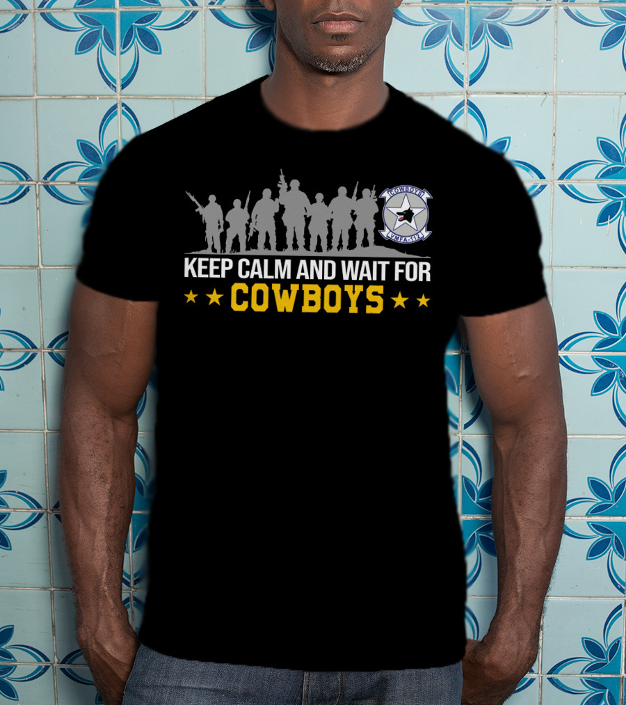 Vmfa-112 Cowboys Keep Calm And Wait For Cowboys T-Shirt