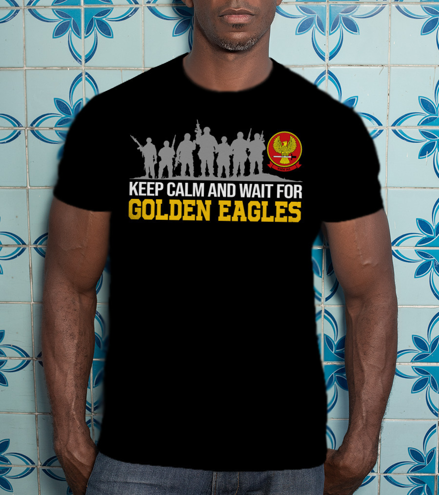 Keep Calm And Wait For Golden Eagles Vmm-162 T-Shirt