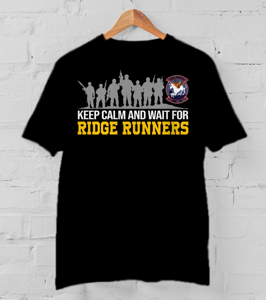 Keep Calm And Wait For Ridge Runners Vmm-163 T-Shirt