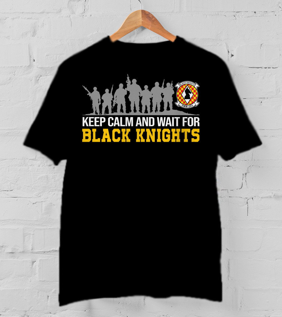 Keep Calm And Wait For Black Knights Vmm-264 T-Shirt