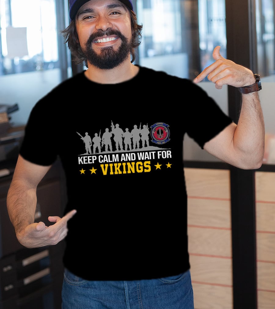 Keep Calm And Wait For Vikings Vmfa 225 T-Shirt
