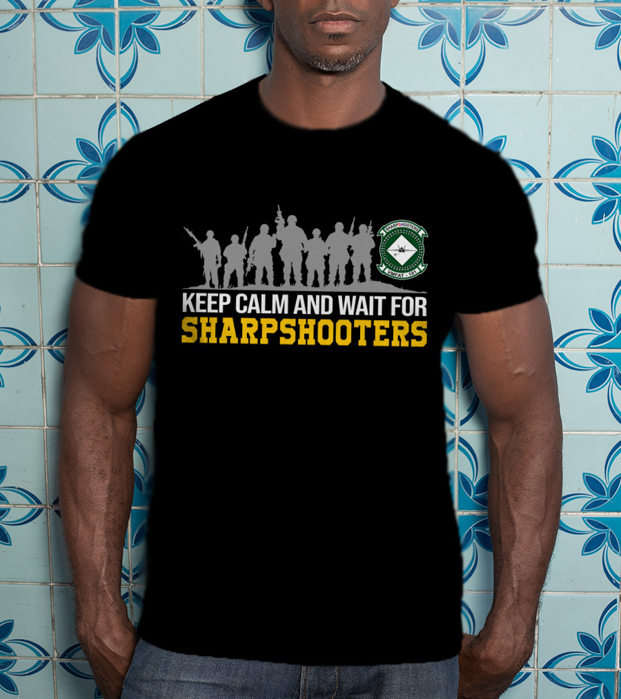 Keep Calm And Wait For Sharpshooters Vmfat 101 T-Shirt