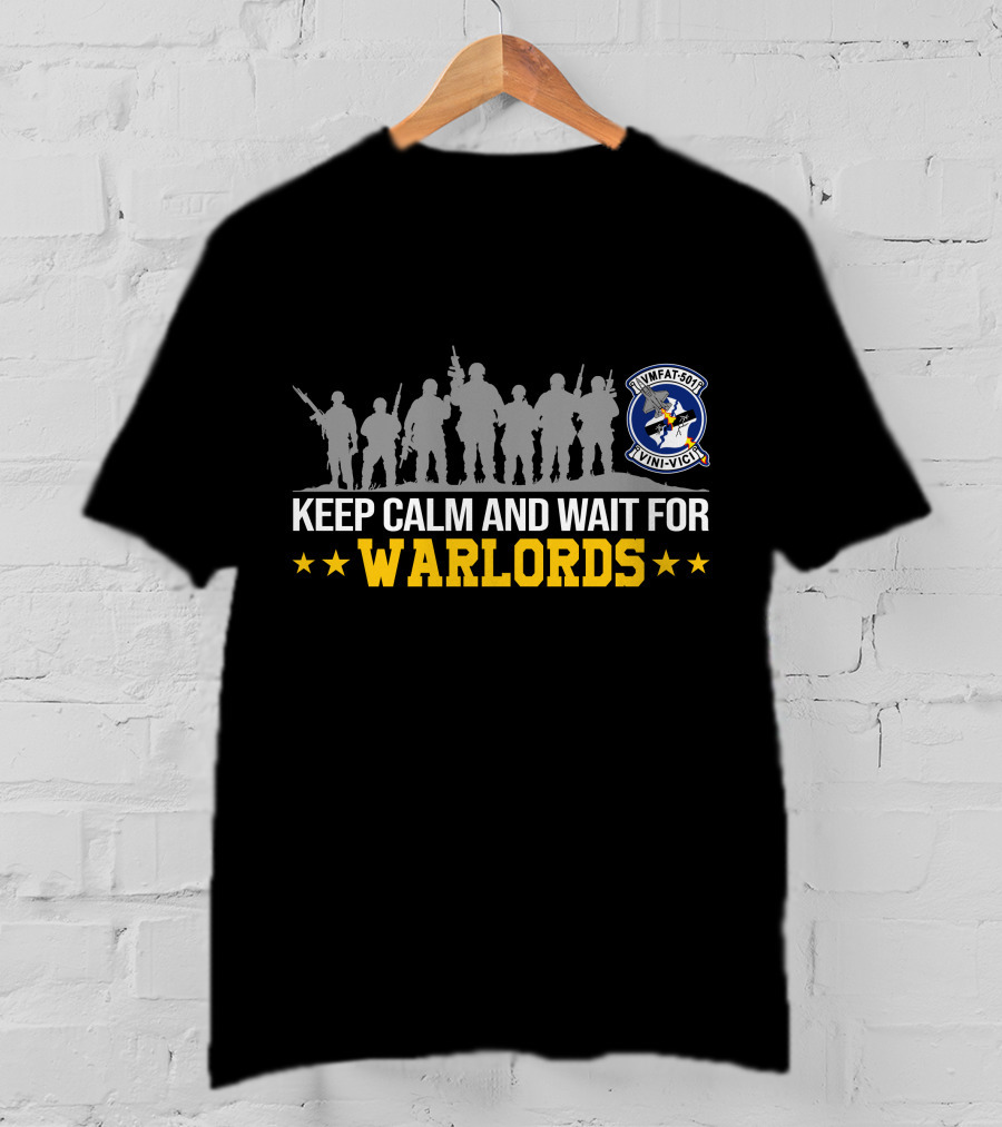 Keep Calm And Wait For Warlords Vmfat 501 Vini Vici T-Shirt
