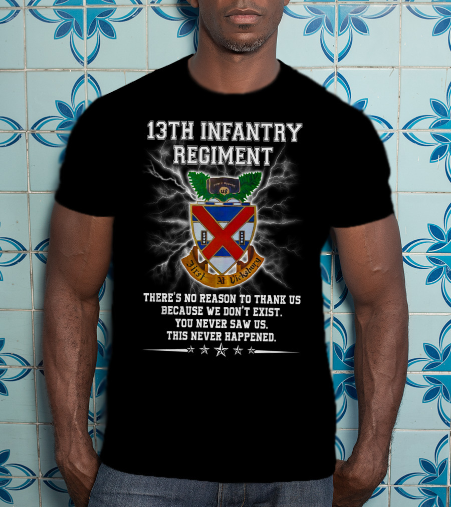 13Th Infantry Regiment Crest Vicksburg No Reason To Thank Us Lightning T-Shirt