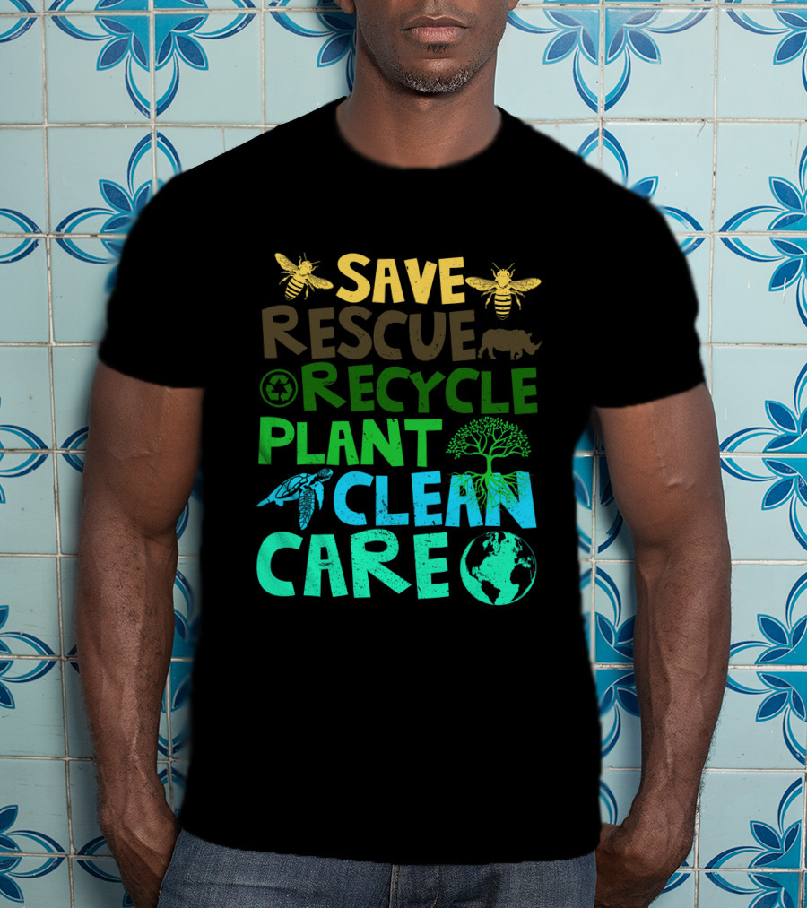 Save Bees Rescue Animals Recycle Plant Clean Care Earth Day T-Shirt