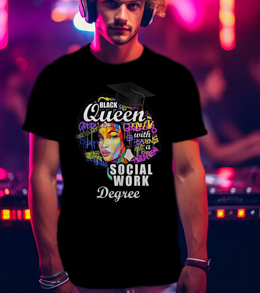 Black Queen Social Work Degree With Graduation Cap And Colorful Abstract T-Shirt