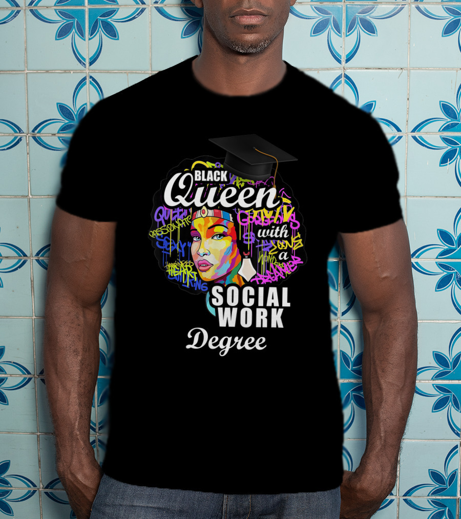 Black Queen Social Work Degree With Graduation Cap And Colorful Abstract T-Shirt