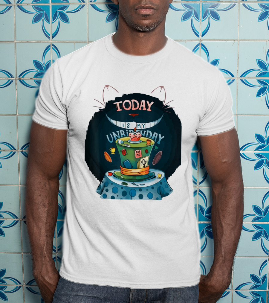 Today Is My Unbirthday Funny Cat Lover Eat Me 10/6 Hat Cheshire Table T-Shirt