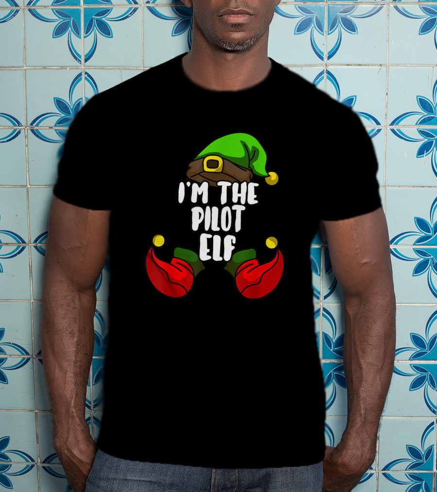 I'm The Pilot Elf Matching Family Christmas Party T-Shirt