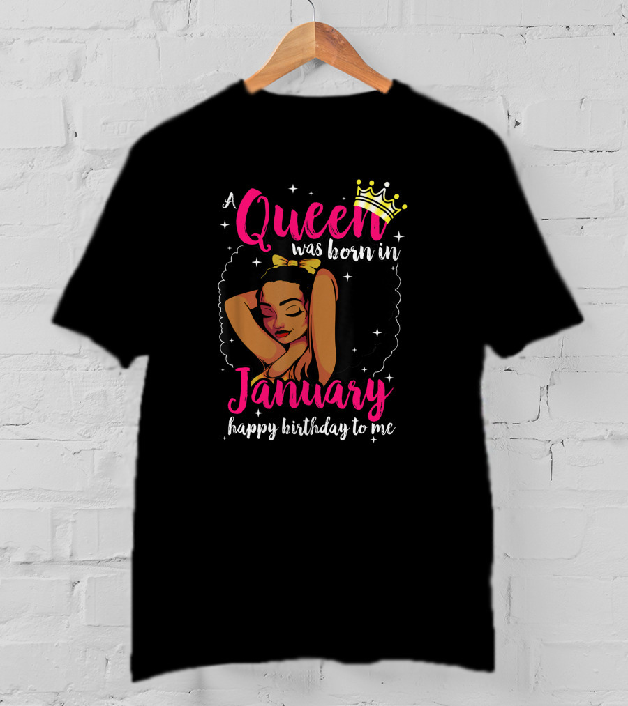 Afro Diva A Queen Was Born In January Happy Birthday To Me T-Shirt